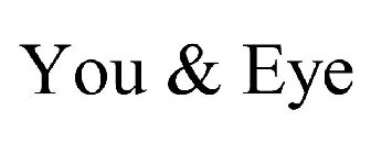 YOU & EYE