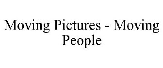 MOVING PICTURES - MOVING PEOPLE