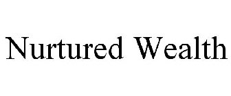 NURTURED WEALTH