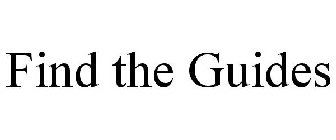 FIND THE GUIDES