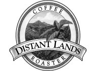 DISTANT LANDS COFFEE ROASTER