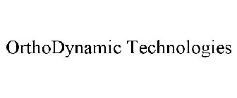 ORTHODYNAMIC TECHNOLOGIES