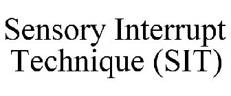 SENSORY INTERRUPT TECHNIQUE (SIT)