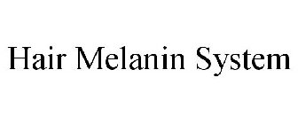 HAIR MELANIN SYSTEM