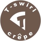 T-SWIRL CREPE