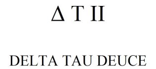 T II DELTA TAU DEUCE