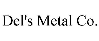 DEL'S METAL CO.