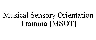 MUSICAL SENSORY ORIENTATION TRAINING [MSOT]