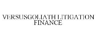 VERSUSGOLIATH LITIGATION FINANCE