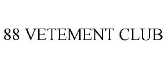 88 VETEMENT CLUB