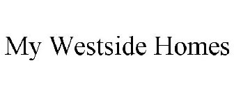 MY WESTSIDE HOMES