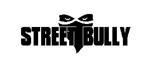 STREET BULLY