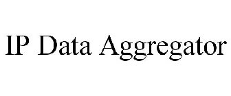 IP DATA AGGREGATOR