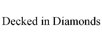 DECKED IN DIAMONDS