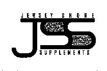 JERSEY SHORE SUPPLEMENTS JSS