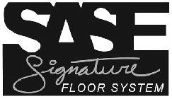 SASE SIGNATURE FLOOR SYSTEM