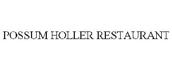 POSSUM HOLLER RESTAURANT