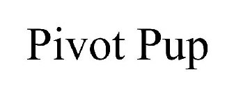 PIVOT PUP