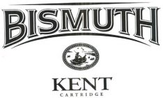 BISMUTH KENT CARTRIDGE