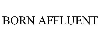 BORN AFFLUENT