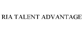 RIA TALENT ADVANTAGE