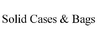 SOLID CASES & BAGS