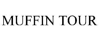 MUFFIN TOUR