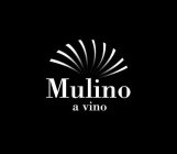 MULINO A VINO