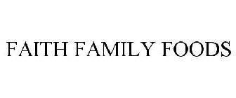 FAITH FAMILY FOODS