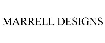 MARRELL DESIGNS