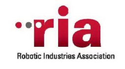 RIA ROBOTIC INDUSTRIES ASSOCIATION