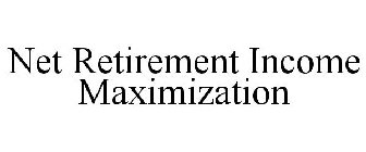 NET RETIREMENT INCOME MAXIMIZATION