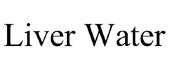 LIVER WATER