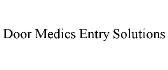 DOOR MEDICS ENTRY SOLUTIONS