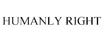 HUMANLY RIGHT