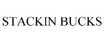 STACKIN BUCKS
