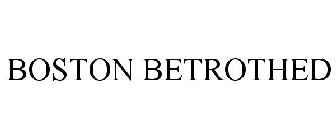 BOSTON BETROTHED