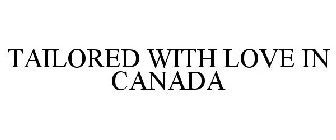 TAILORED WITH LOVE IN CANADA