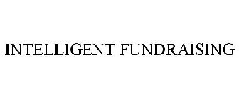 INTELLIGENT FUNDRAISING