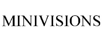 MINIVISIONS