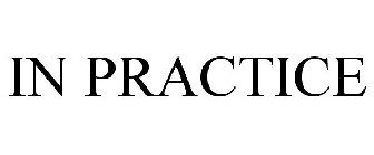 IN PRACTICE