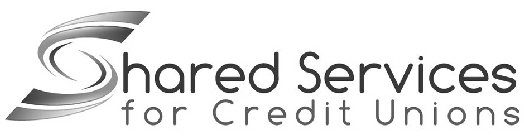 SHARED SERVICES FOR CREDIT UNIONS