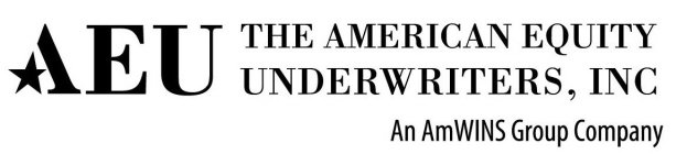 AEU THE AMERICAN EQUITY UNDERWRITERS, INC. AN AMWINS GROUP COMPANY