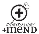 CLEANSE + MEND