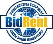 BIDRENT, CONSTRUCTION EQUIPMENT RENTAL ONLINE MARKETPLACE