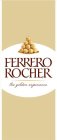 FERRERO ROCHER THE GOLDEN EXPERIENCE