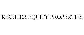 RECHLER EQUITY PROPERTIES