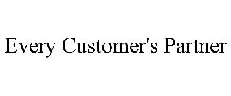 EVERY CUSTOMER'S PARTNER
