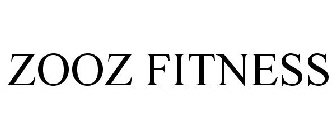 ZOOZ FITNESS