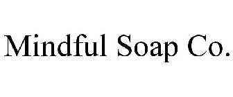 MINDFUL SOAP CO.